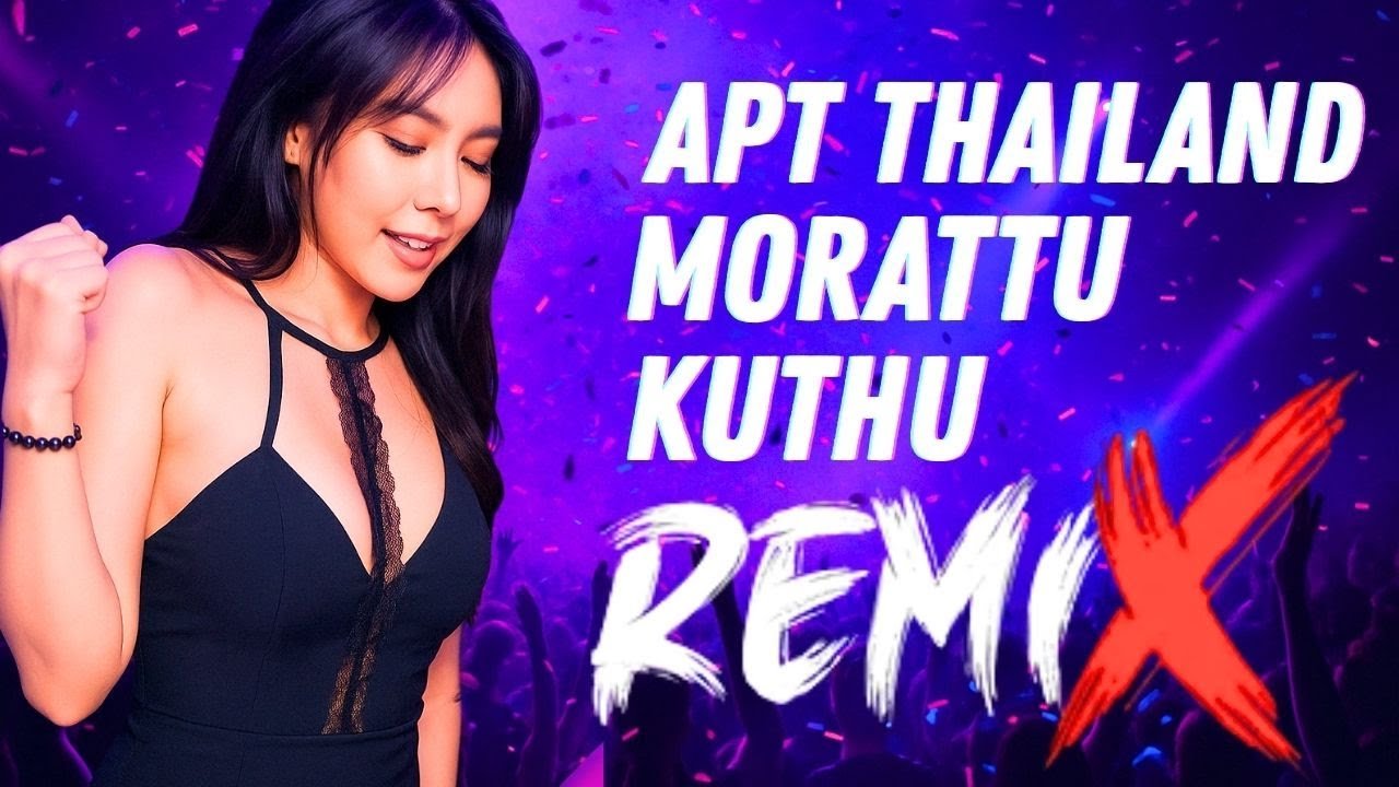 Apt Thailand Remix