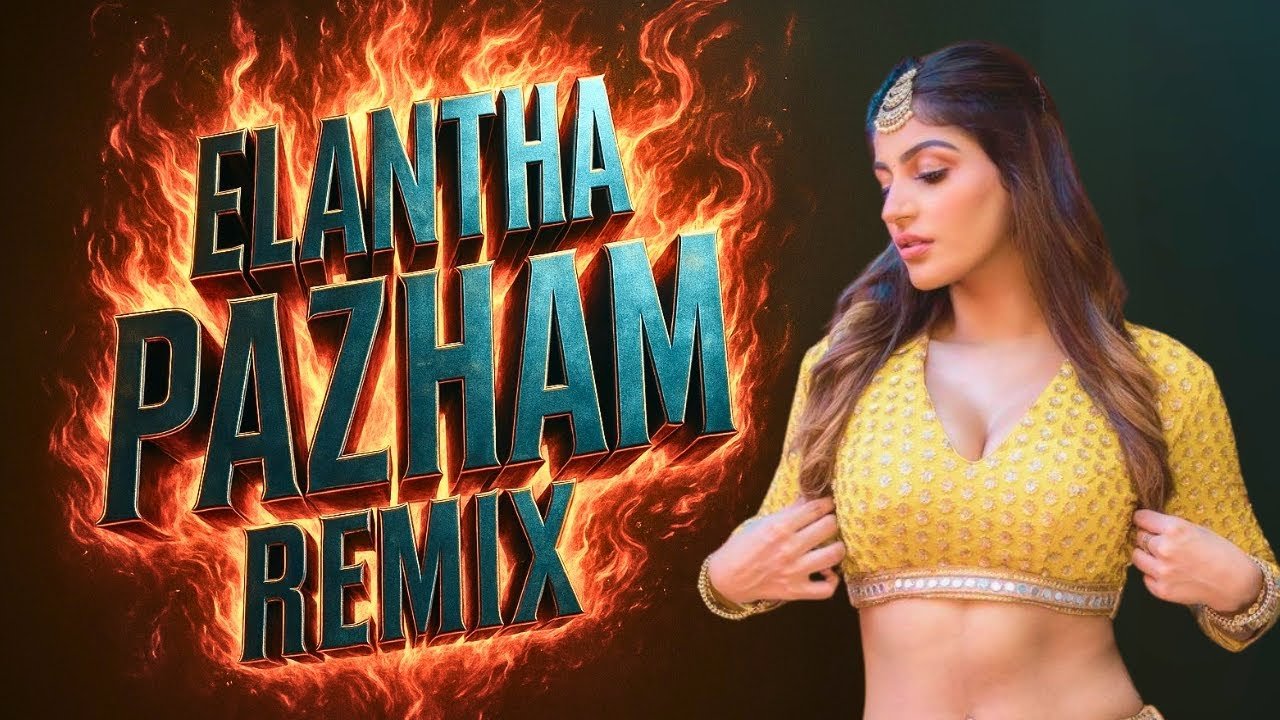 Elantha Pazham Remix